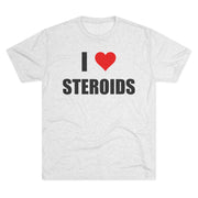 I love Steroids