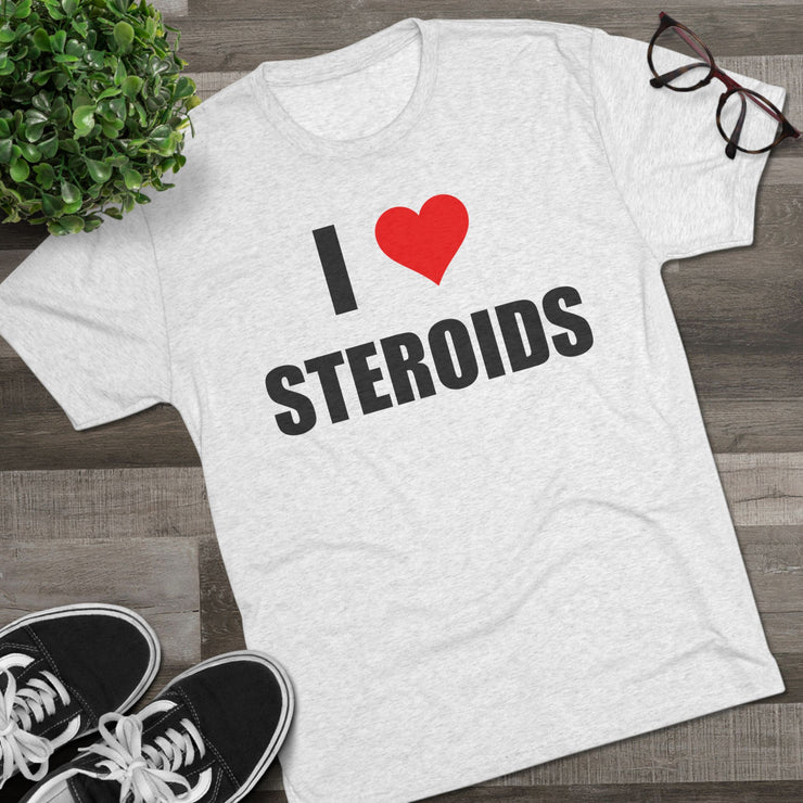 I love Steroids