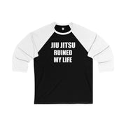 Jiu Jitsu Ruined My Life