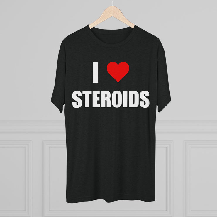 I love Steroids