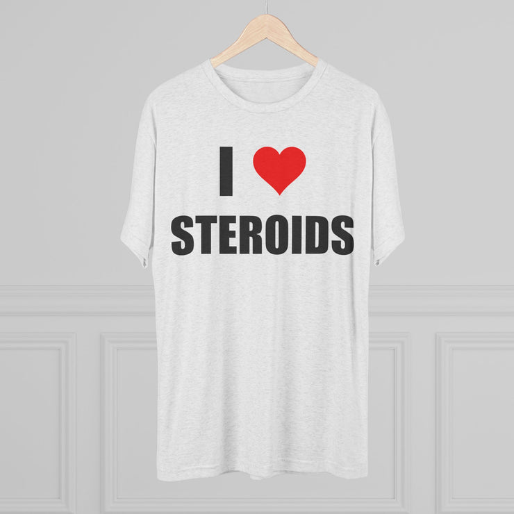 I love Steroids